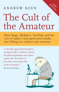 Figure 1. Cult of the Amateur (2010)